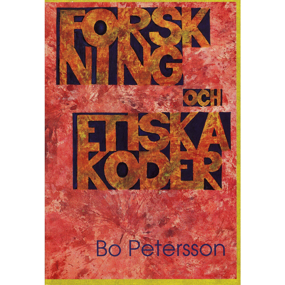 Bo Peterson Forskning och etiska koder (häftad)