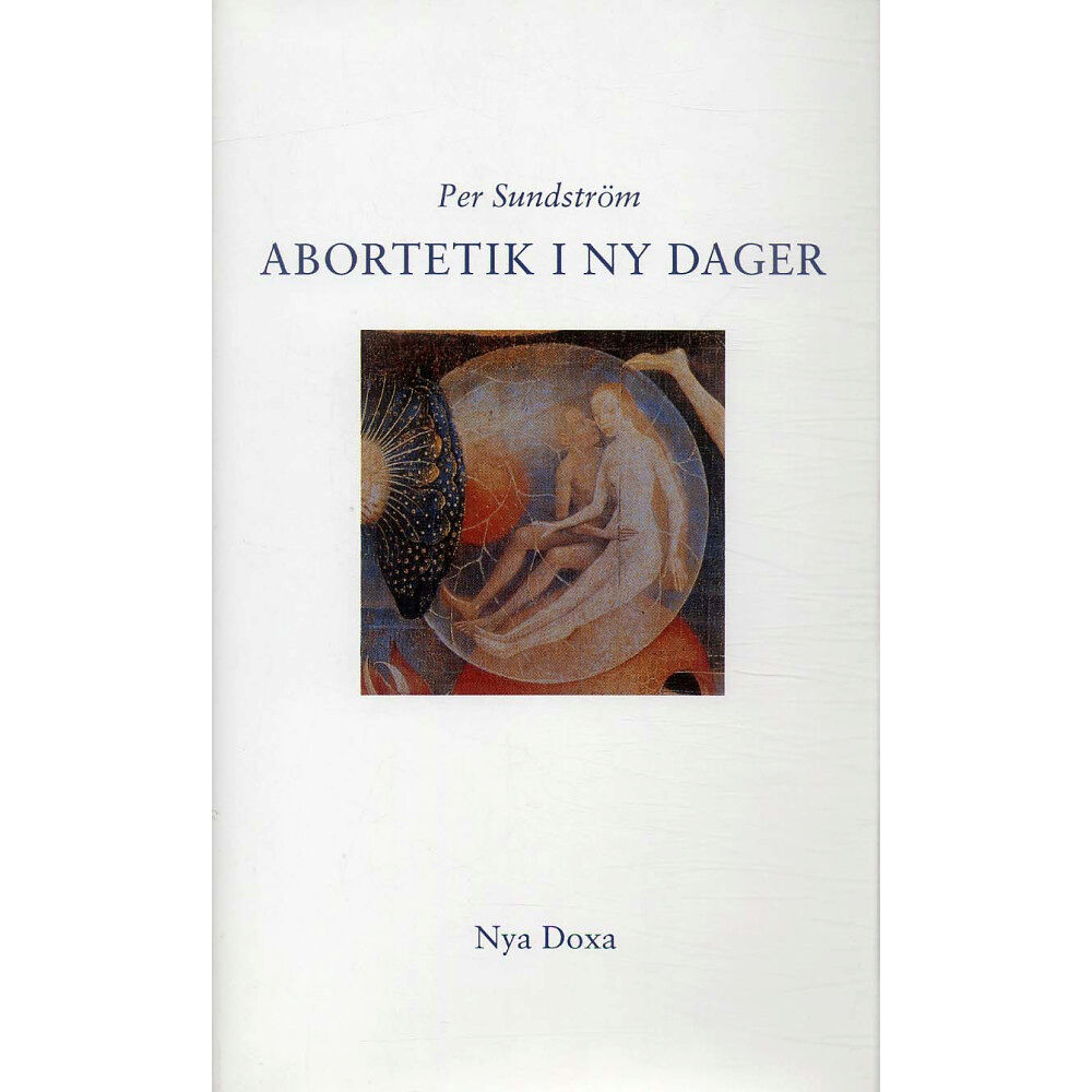 Per Sundström Abortetik i ny dager (inbunden)