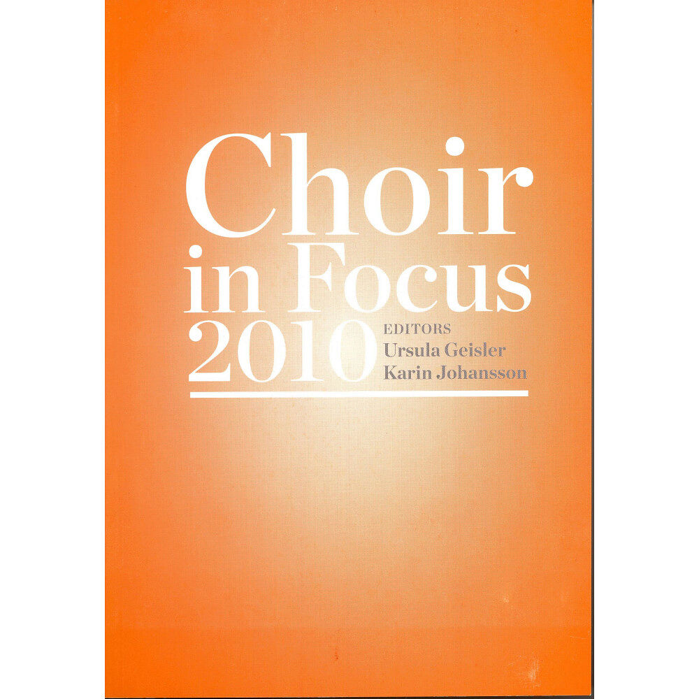 Bo Ejeby Förlag Choir in Focus 2010 (häftad, eng)