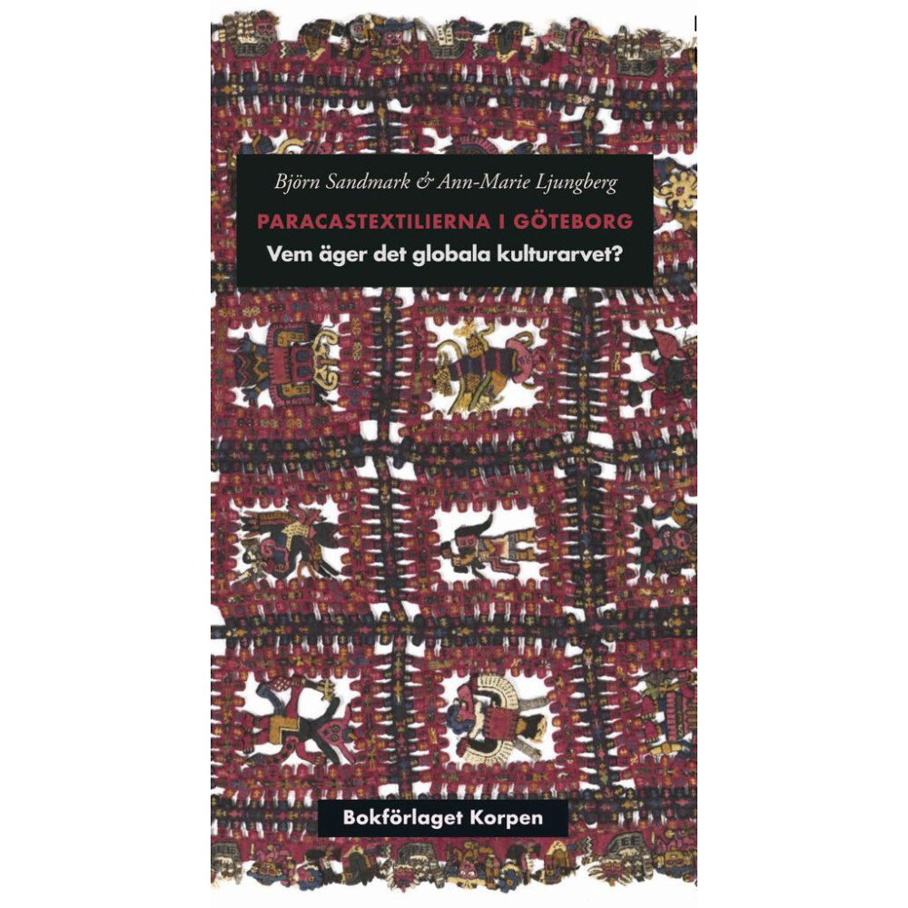 Björn Sandmark Paracastextilierna i Göteborg : vem äger det globala kulturarvet? (bok, danskt band)