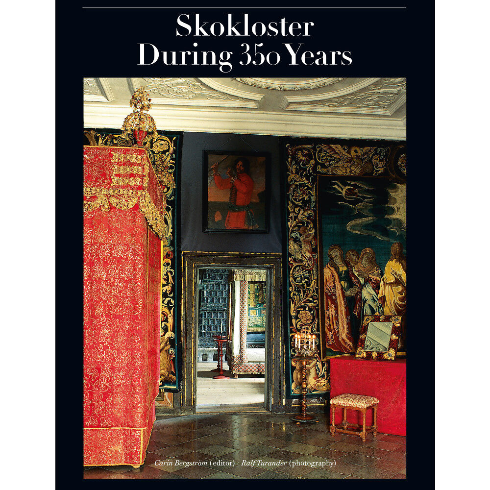 Carin Bergström Skokloster during 350 Years (inbunden, eng)