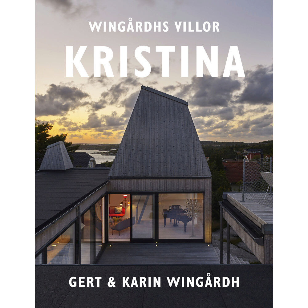 Gert Wingårdh Wingårdhs villor. Villa Kristina (inbunden)