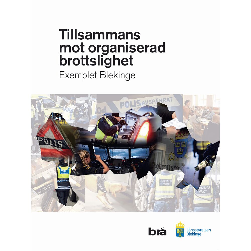 Norstedts Juridik AB Tillsammans mot organiserad brottslighet - exemplet Blekinge (häftad)