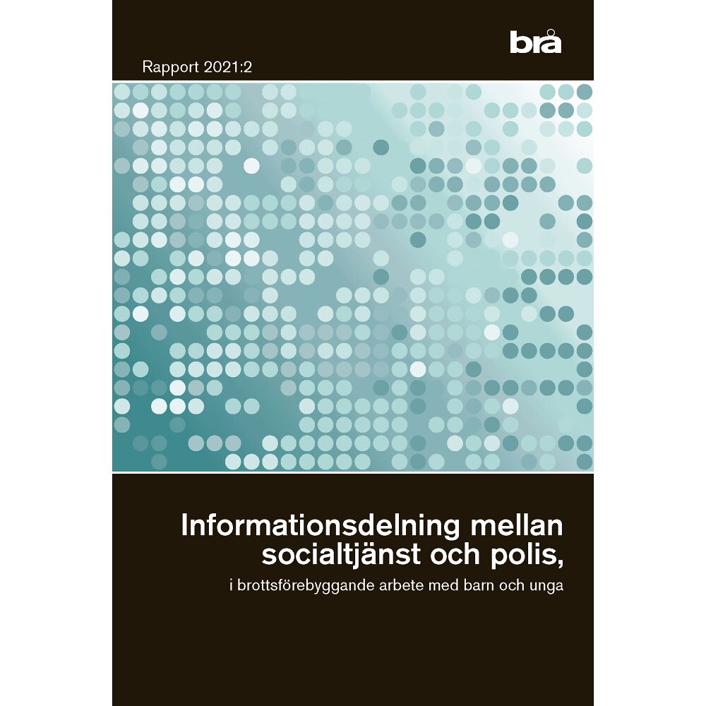 Norstedts Juridik Informationsdelning mellan socialtjänst och polis, i brottsförebyggande arbete med barn och unga (häftad)