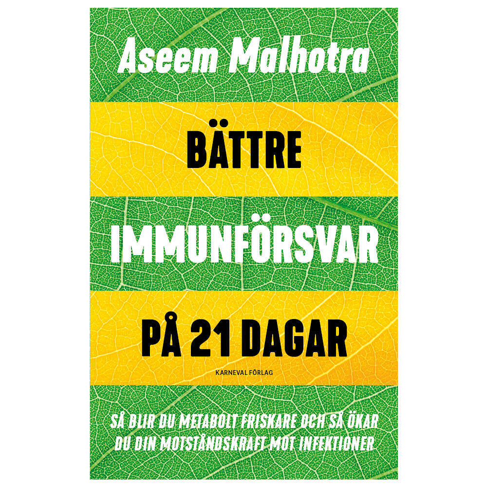 Aseem Malhotra Bättre immunförsvar på 21 dagar : så blir du metabolt friskare och så ökar du din motståndskraft mot infektioner (bok, d...