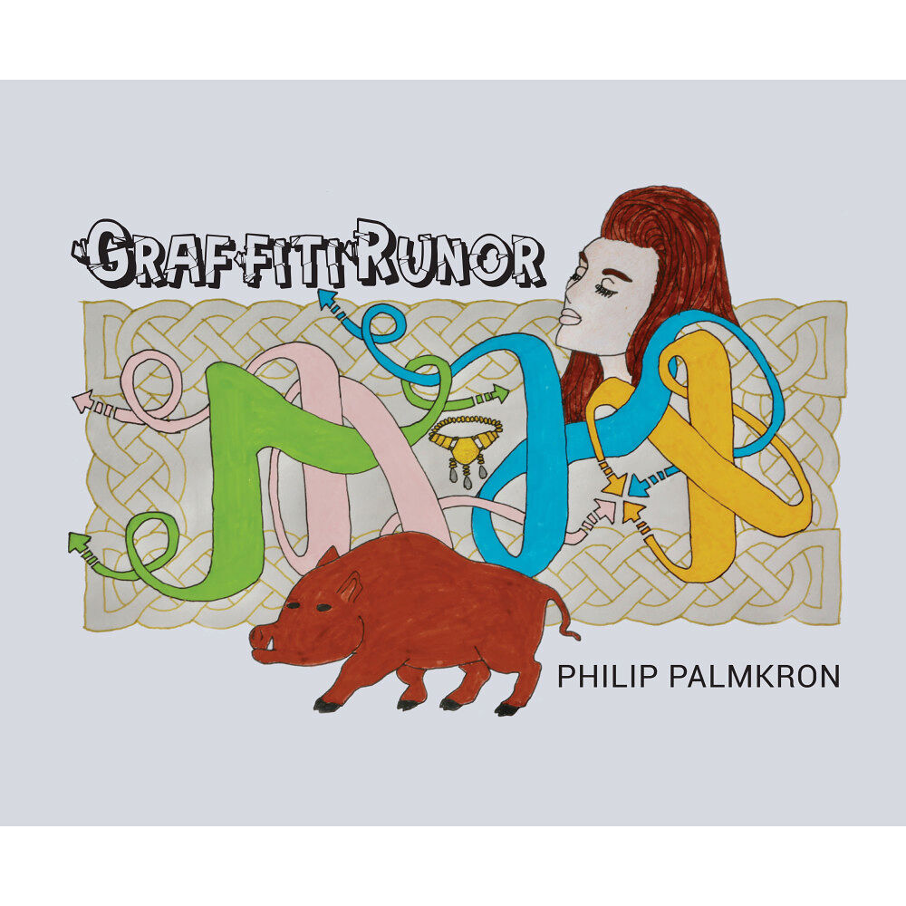Philip Palmkron Graffitirunor (inbunden)