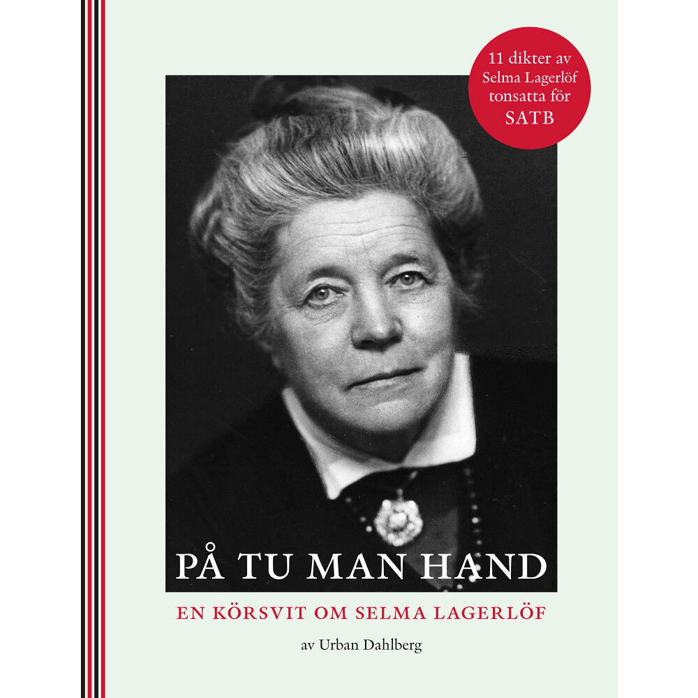 Urban Dahlberg På tu man hand : en körsvit om Selma Lagerlöf (häftad)
