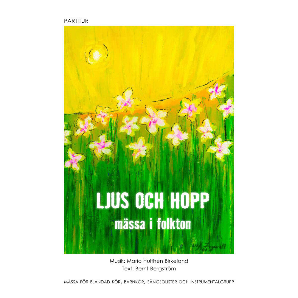 Bernt Bergström Ljus och hopp : mässa i folkton - partitur (häftad)