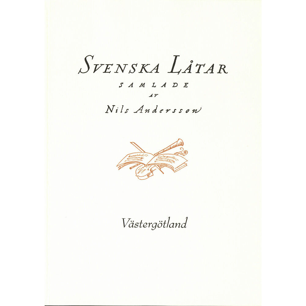 Svenskt visarkiv Svenska låtar Västergötland (häftad)
