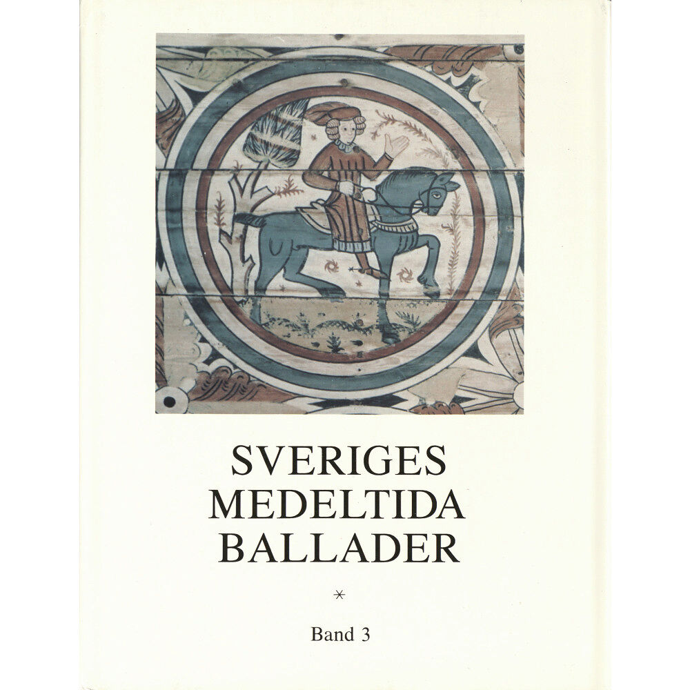 Gidlunds förlag Sveriges medeltida ballader Band 3 (inbunden)