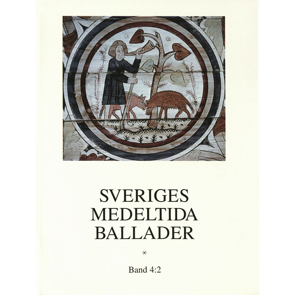 Gidlunds förlag Sveriges medeltida ballader Band 4:2 (inbunden)