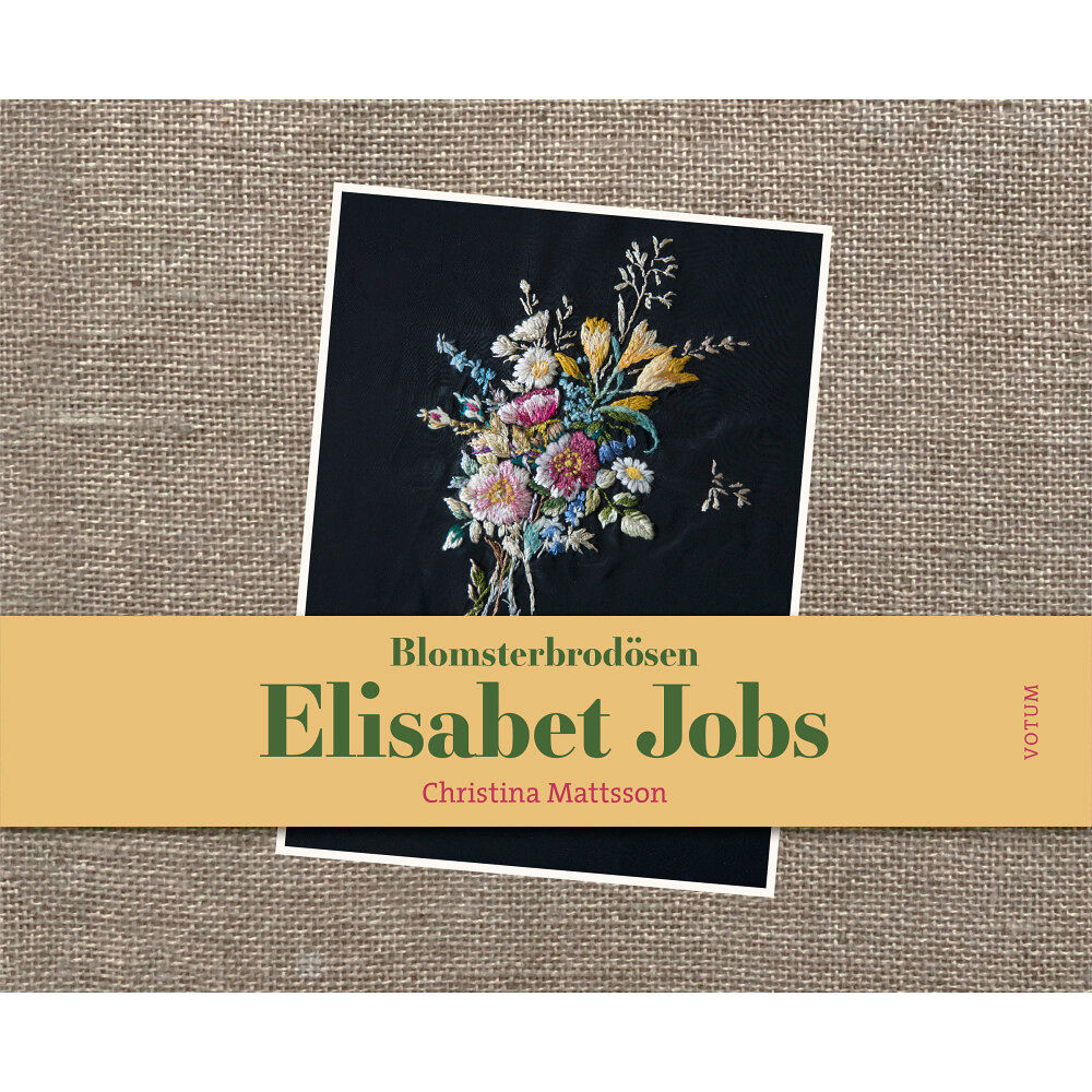 Christina Mattsson Blomsterbrodösen Elisabet Jobs (inbunden)