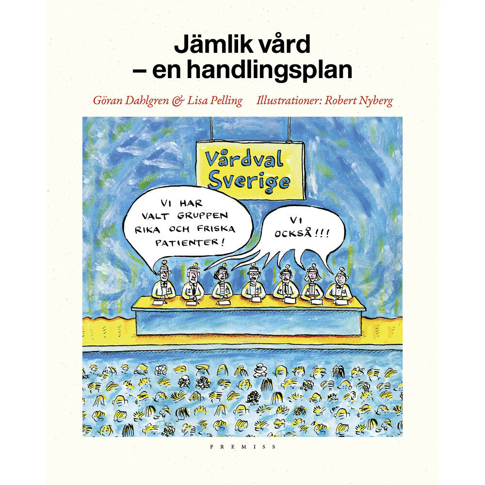 Göran Dahlgren Jämlik vård : en handlingsplan (häftad)