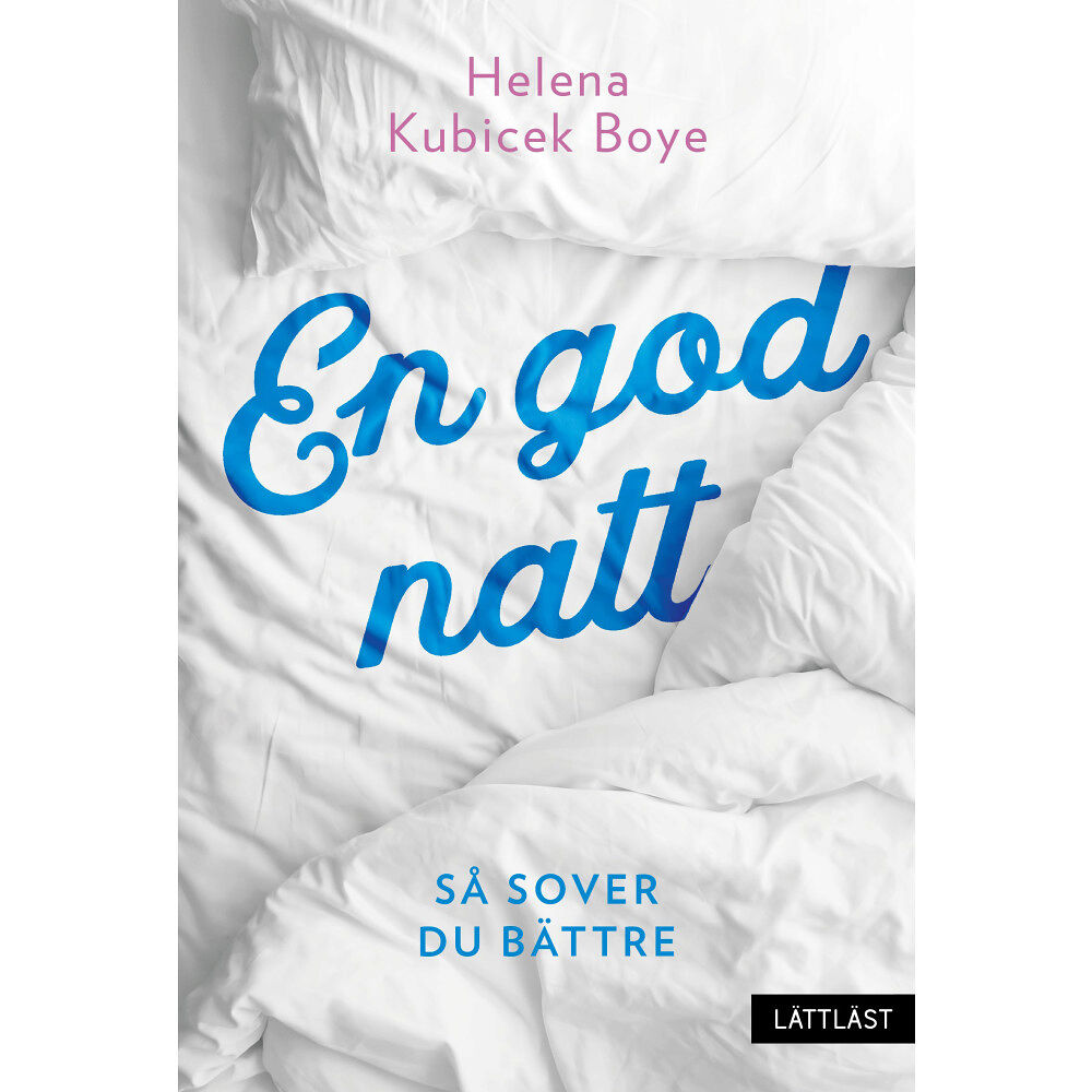 Helena Kubicek Boye En god natt : så sover du bättre (inbunden)