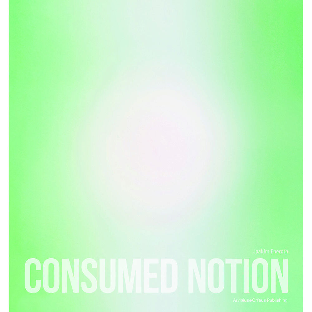 Arvinius+Orfeus Publishing Consumed Notion (inbunden, eng)