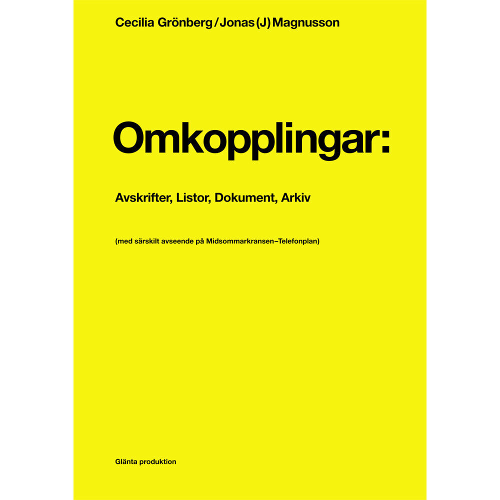 Jonas J. Magnusson Omkopplingar : avskrifter, listor, dokument, arkiv (inbunden)