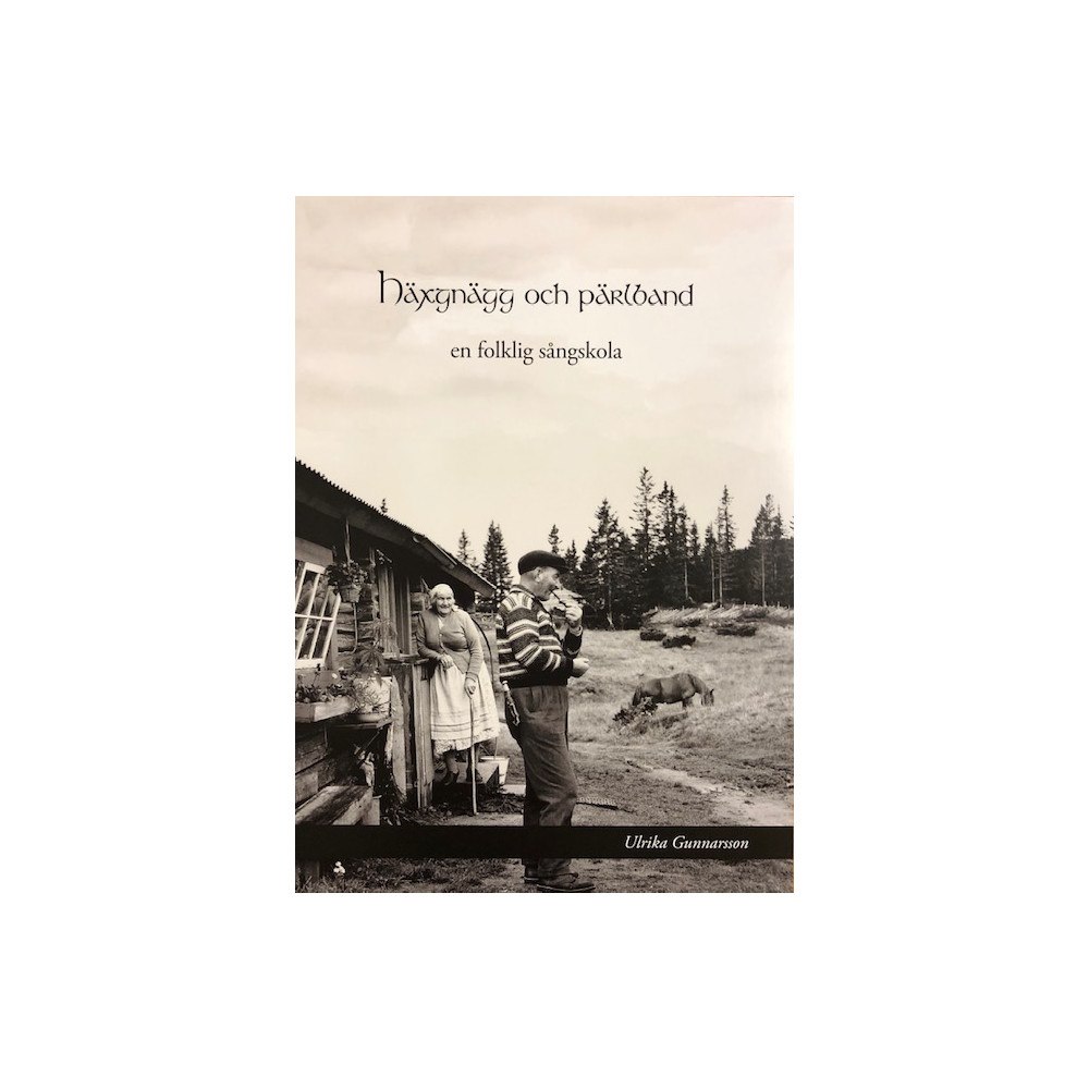 Ulrika Gunnarsson Häxgnägg och pärlband : en folklig sångskola (bok, spiral)