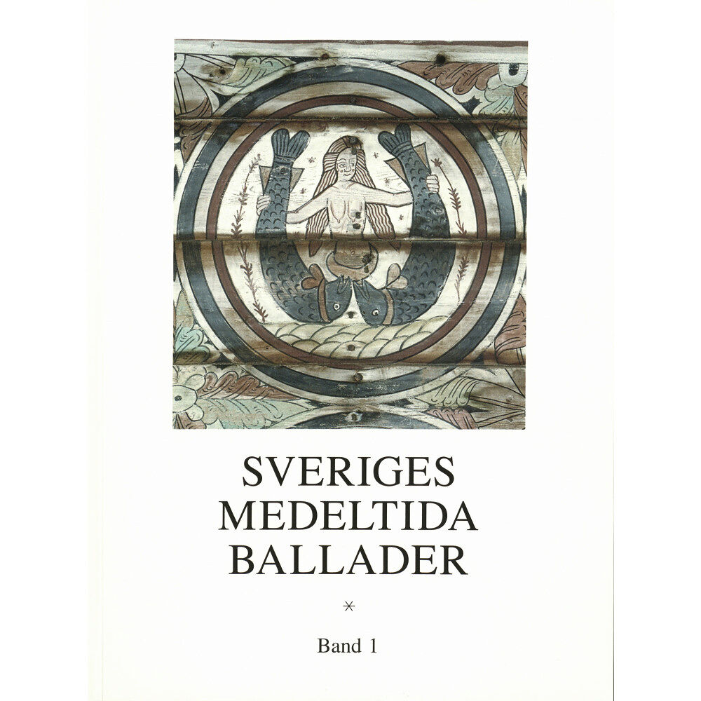 Gidlunds förlag Sveriges medeltida ballader Band 1 (häftad)