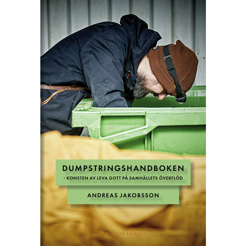 Andreas Jakobsson Dumpstringshandboken : konsten att leva gott på samhällets överflöd (häftad)