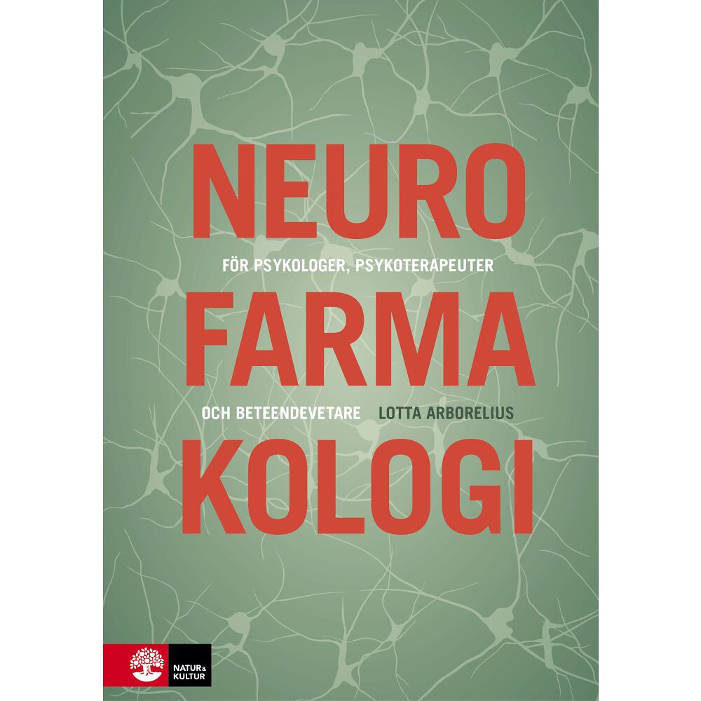 Lotta Arborelius Neurofarmakologi : för psykologer, psykoterapeuter och beteendevetare (inbunden)