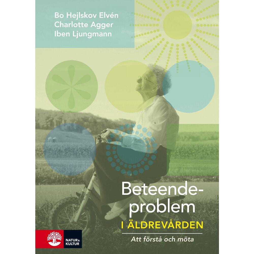 Bo Hejlskov Elvén Beteendeproblem i äldrevården : att förstå och möta (häftad)