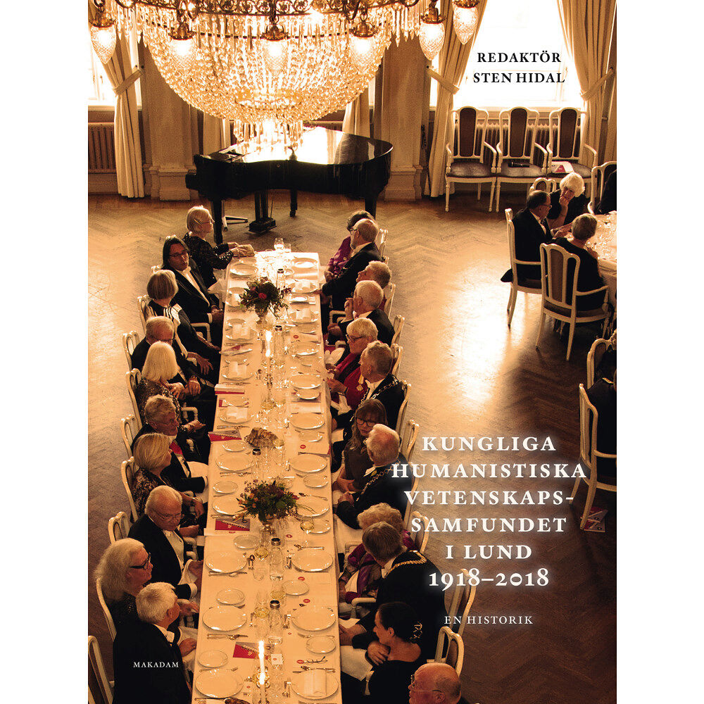 Makadam förlag Kungliga Humanistiska Vetenskapssamfundet i Lund 1918-2018. : en historik (bok, kartonnage)