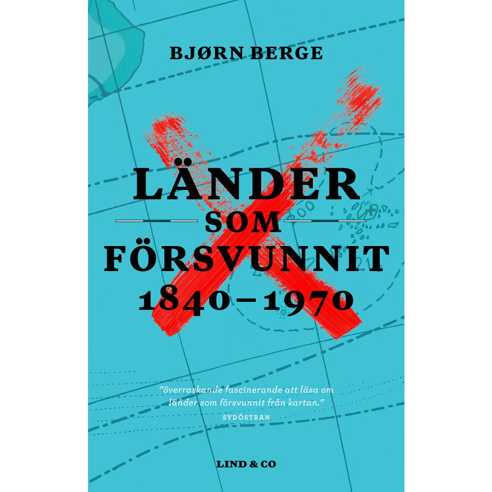 Bjørn Berge Länder som försvunnit 1840-1970 (inbunden)