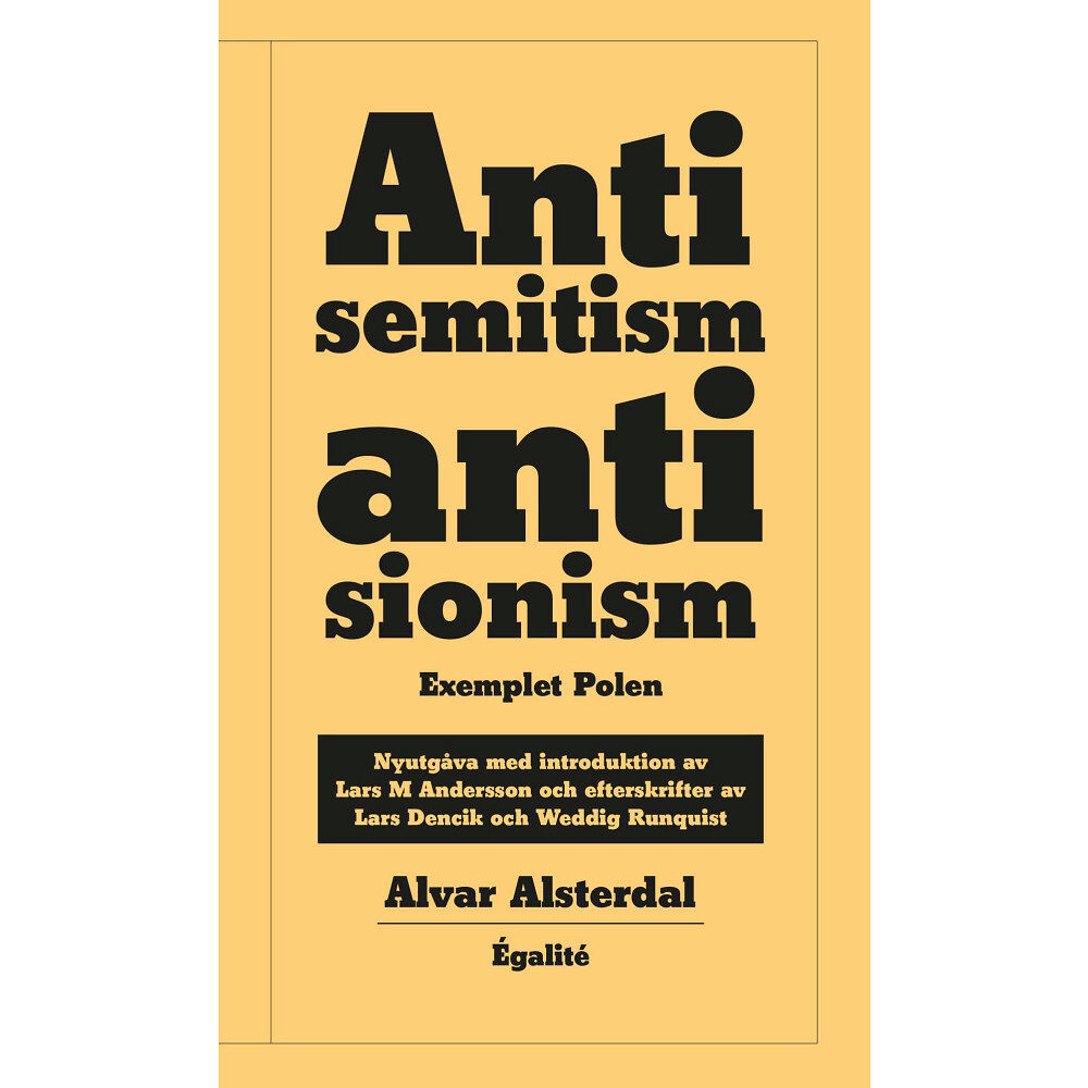 Alvar Alsterdal Antisemitism, antisionism : exemplet Polen (inbunden)