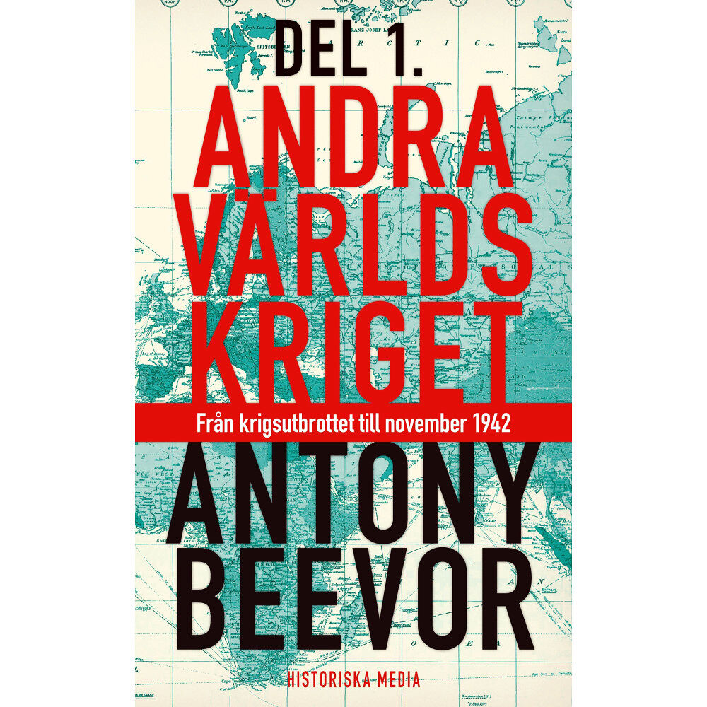 Antony Beevor Andra världskriget. D. 1, Från krigsutbrottet till november 1942 (pocket)