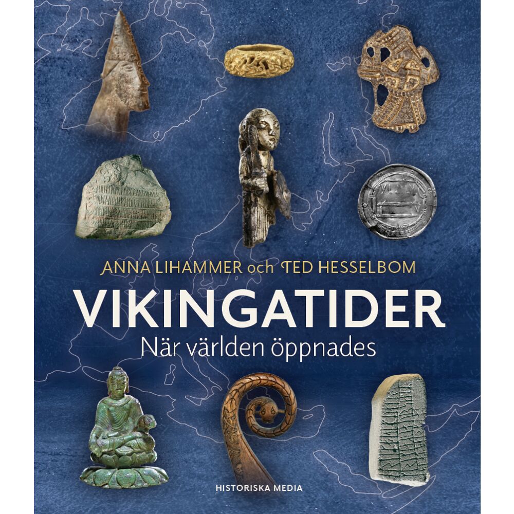 Anna Lihammer Vikingatider : när världen öppnades (inbunden)