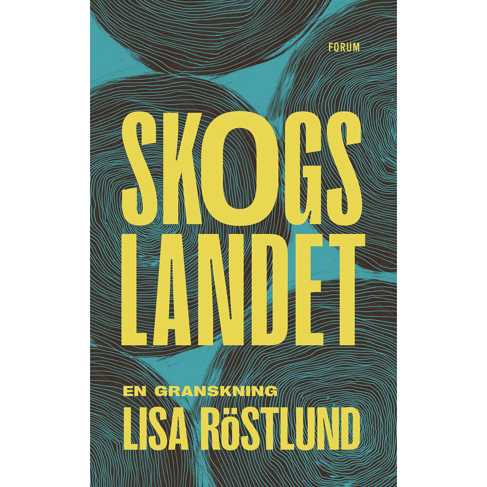 Lisa Röstlund Skogslandet : en granskning (bok, kartonnage)