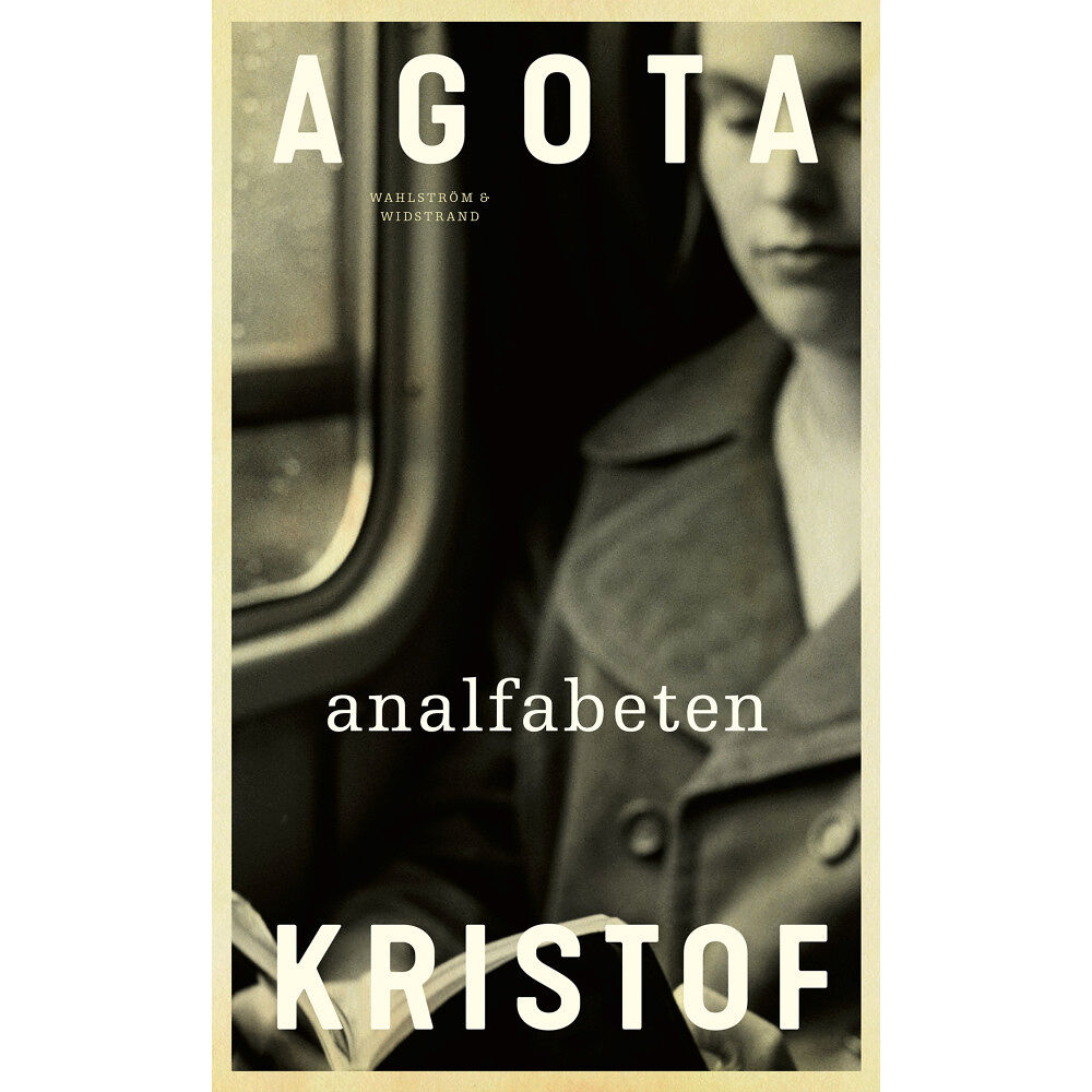 Agota Kristof Analfabeten (inbunden)