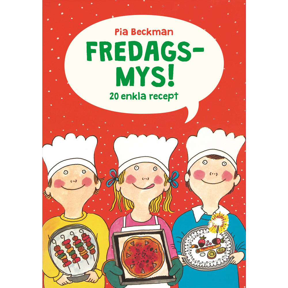 Pia Beckman Fredagsmys! - 20 enkla recept (bok, spiral)