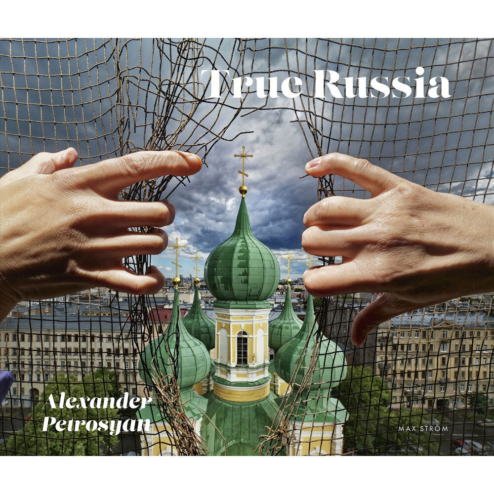 Alexander Petrosyan True Russia (inbunden, eng)