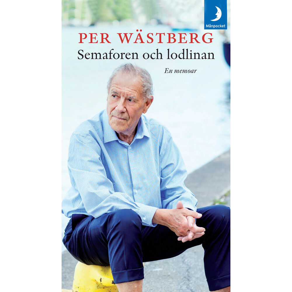 Per Wästberg Semaforen och lodlinan : en memoar (1995-2005) (pocket)