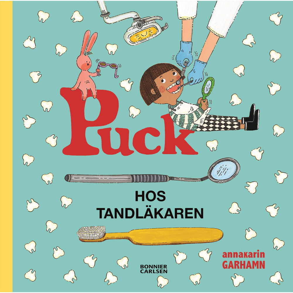 Anna-Karin Garhamn Puck hos tandläkaren (inbunden)