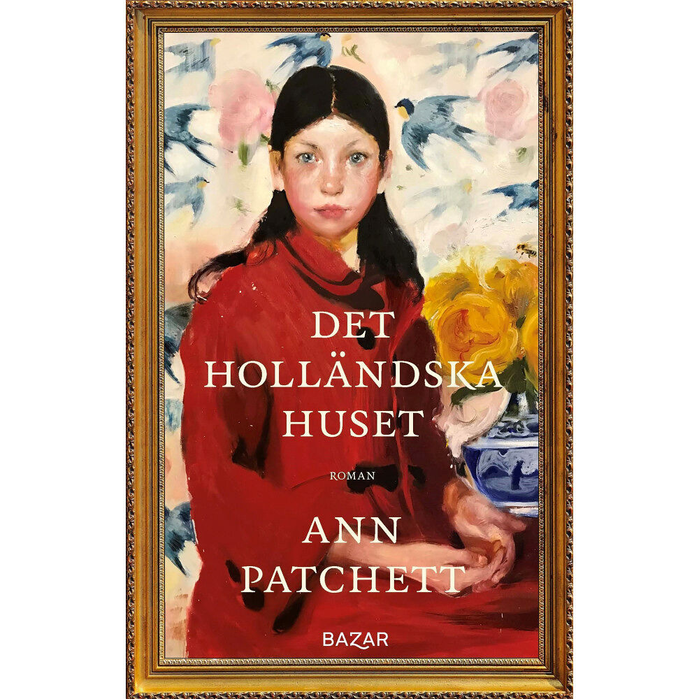 Ann Patchett Det holländska huset (inbunden)