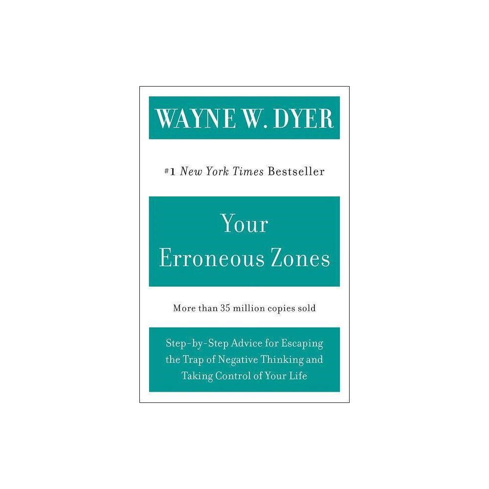 Wayne W Dyer Your Erroneous Zones: Step-By-Step Advice For Escaping The T (häftad, eng)