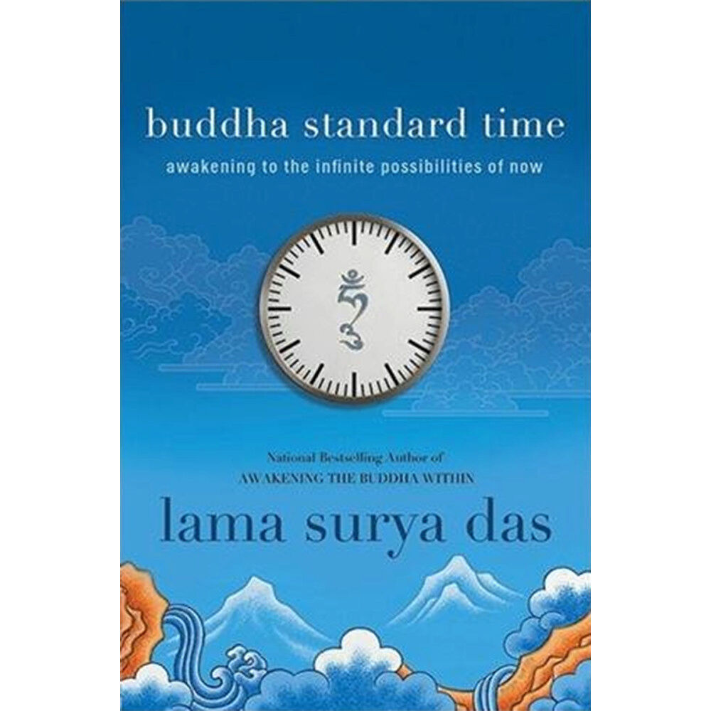 Lama Surya Das Buddha Standard Time: Awakening to the Infinite Possibilities of Now (häftad, eng)