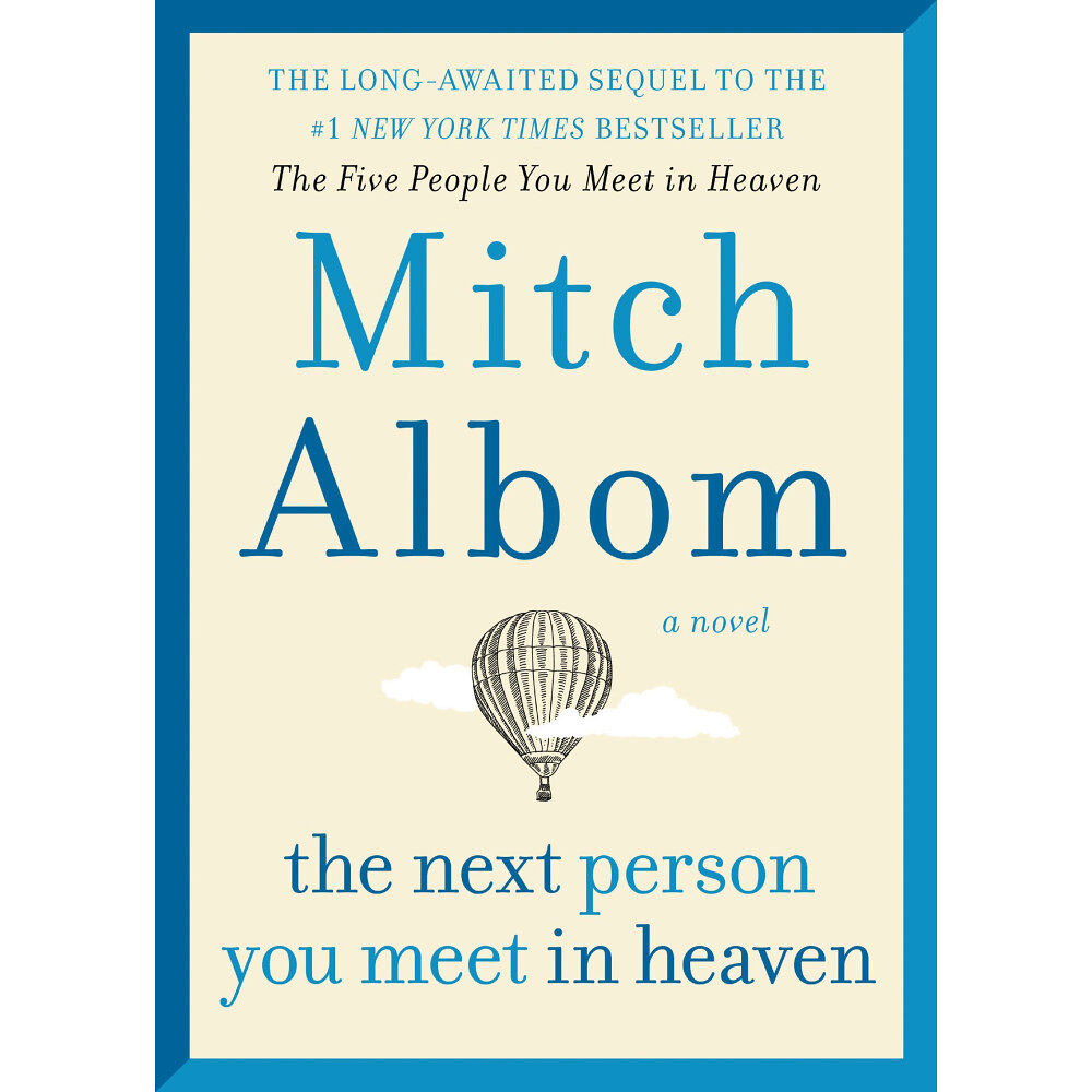 Albom Mitch The Next Person You Meet in Heaven: The Sequel to The Five People You Meet in Heaven (inbunden, eng)