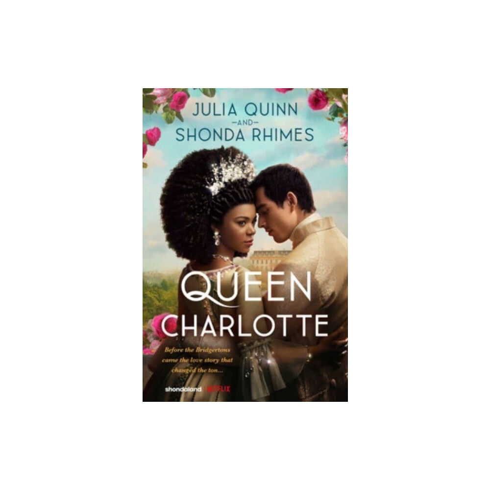 Shonda Rhimes Queen Charlotte - Before the Bridgertons came the love story that changed t (inbunden, eng)