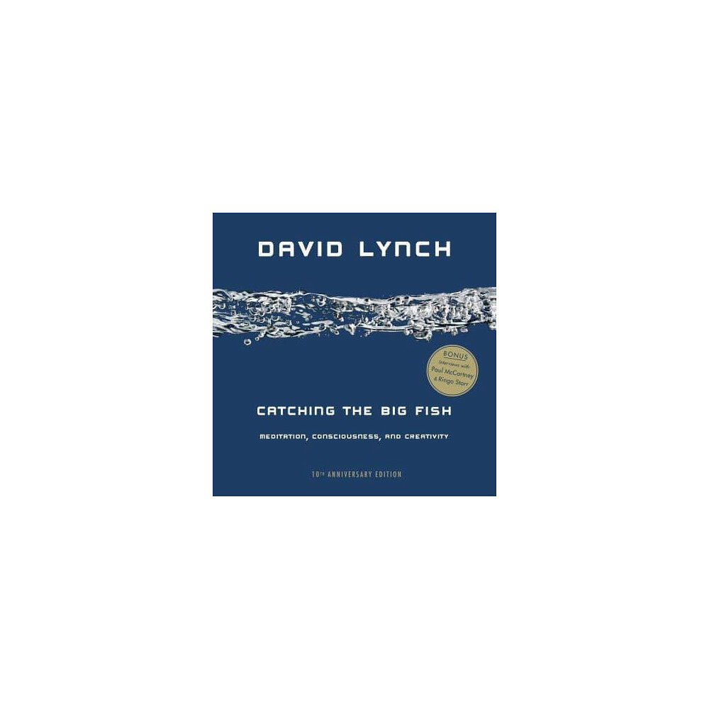 David Lynch Catching the Big Fish 10th Anniversary (bok, eng)