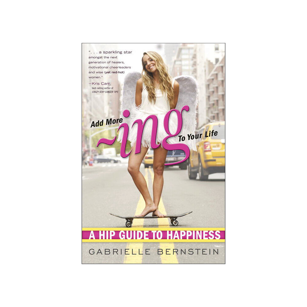 Gabrielle Bernstein Add More Ing to Your Life (häftad, eng)