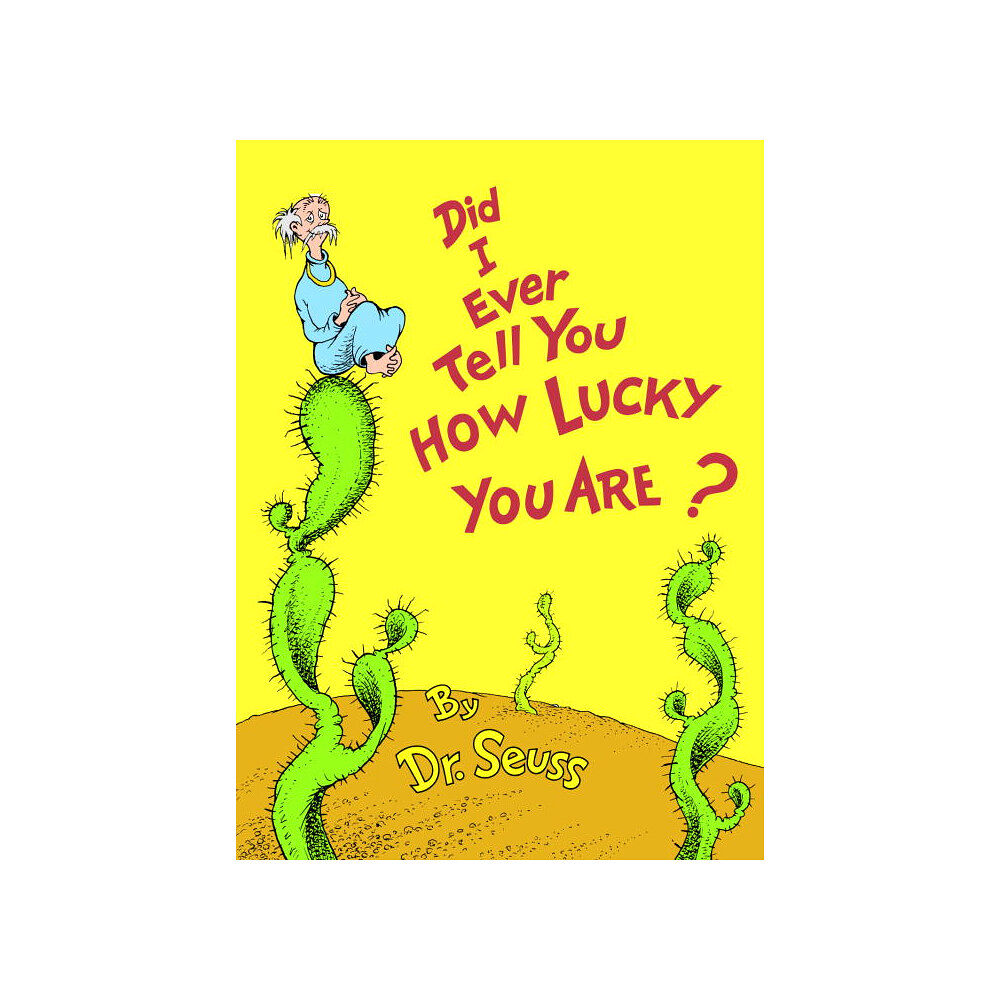 Dr Seuss Did I Ever Tell You How Lucky You Are? (All Ages) (H) (inbunden, eng)