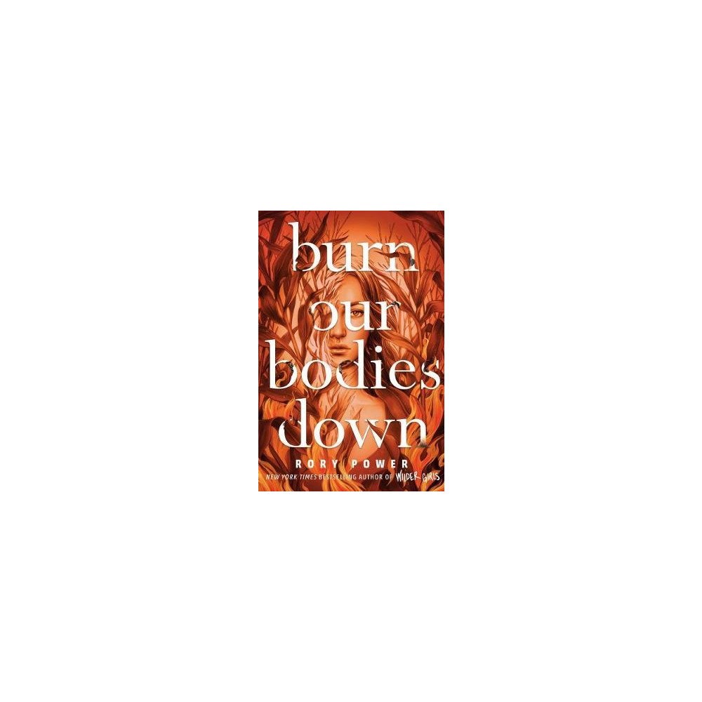 Rory Power Burn Our Bodies Down (häftad, eng)
