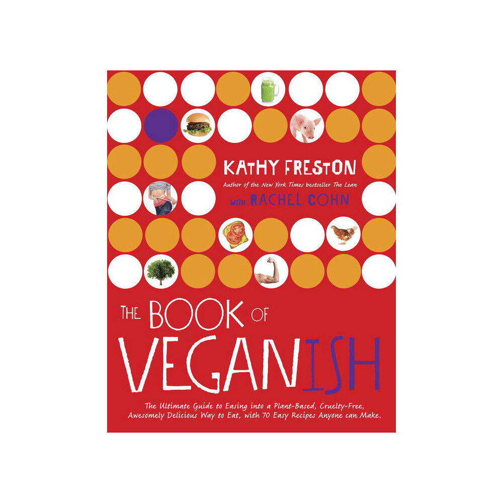 Kathy Freston The Book of Veganish (häftad, eng)