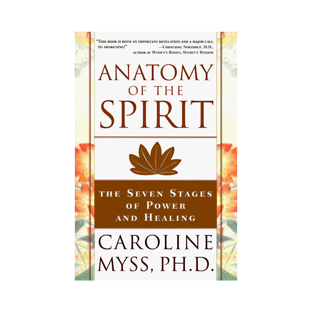 Caroline Myss Anatomy of the Spirit (häftad, eng)