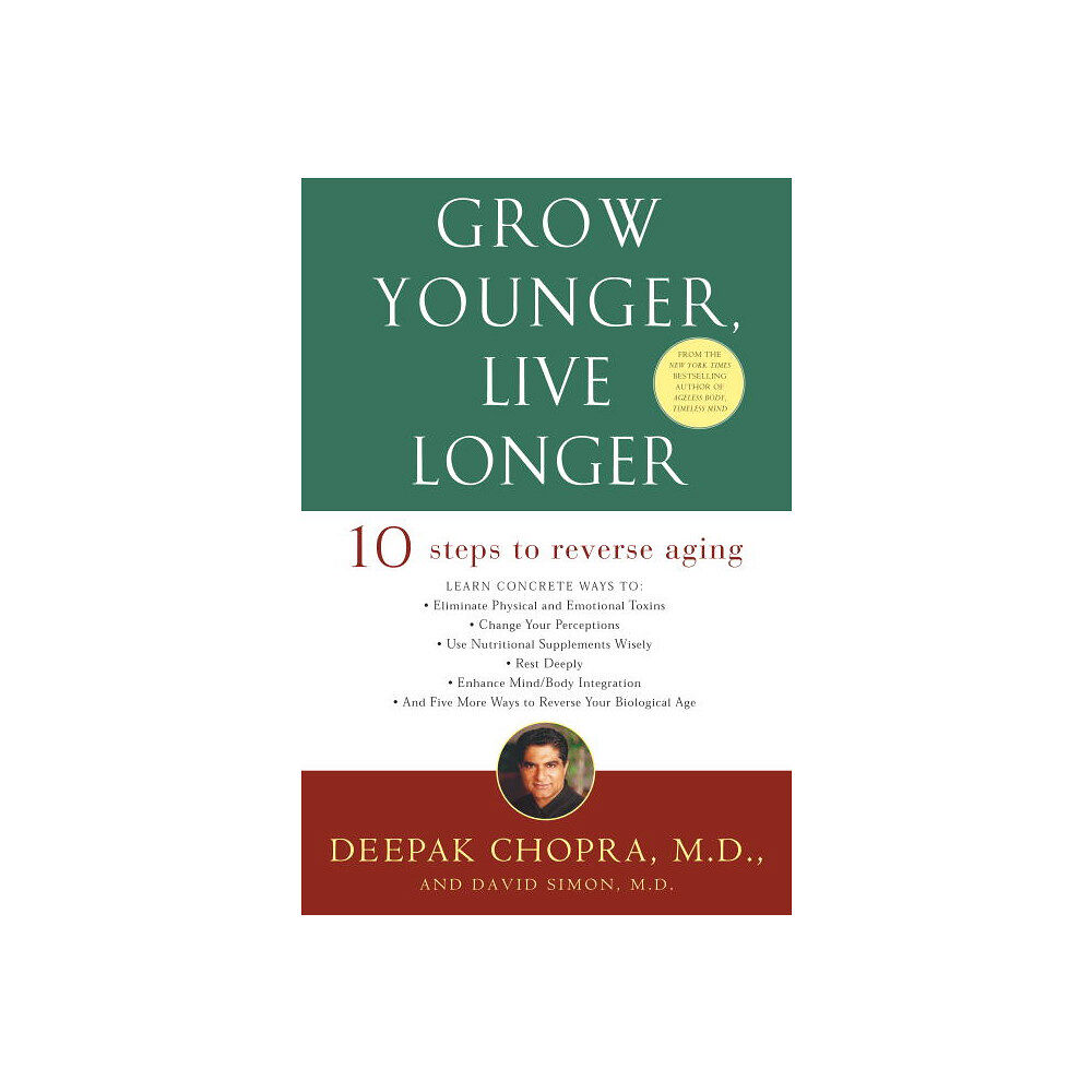 Deepak Chopra Grow Younger, Live Longer (häftad, eng)