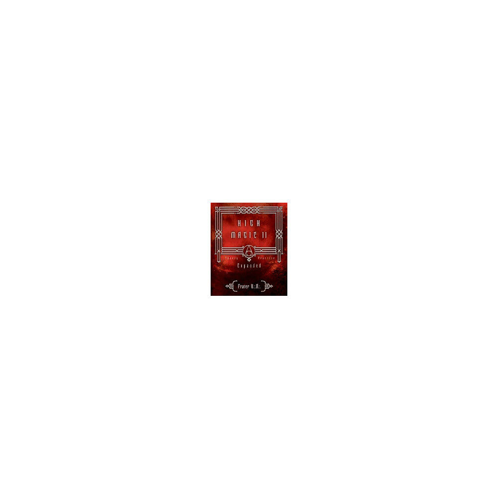 U. D. Frater High Magic II: Expanded Theory and Practice (häftad, eng)