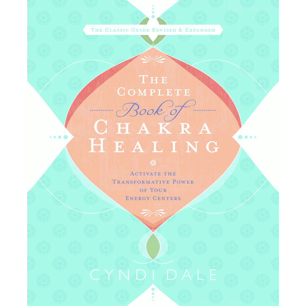 Cyndi Dale Complete book of chakra healing - activate the transformative power of your (häftad, eng)